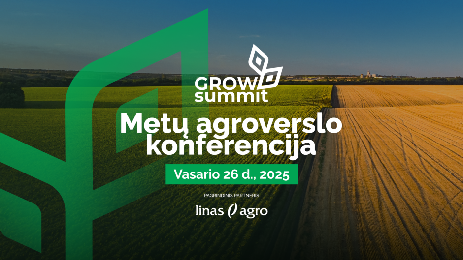 Didžiausias metų Agro verslo renginys GROW SUMMIT 2025