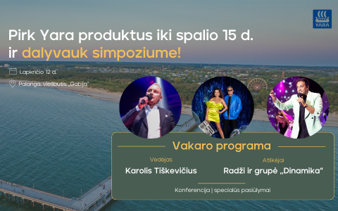 Įsigykite Yara produktų – susitikime Palangoje, kur jūsų lauks vertingos žinios ir du koncertai!