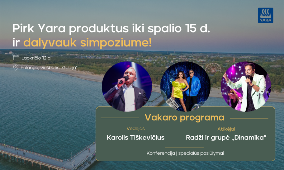Įsigykite Yara produktų – susitikime Palangoje, kur jūsų lauks vertingos žinios ir du koncertai!