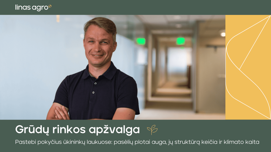 Pastebi pokyčius ūkininkų laukuose: pasėlių plotai auga, jų struktūrą keičia ir klimato kaita