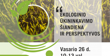 Tarptautinė konferencija „Ekologinio ūkininkavimo šiandiena ir perspektyvos“.
